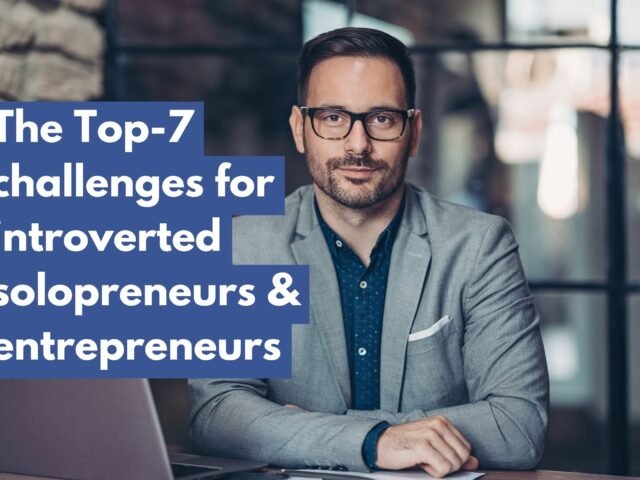 https://thenordicmarketer.com/wp-content/uploads/2022/05/Top-7-challenges-for-introverted-solopreneurs-and-entrepreneurs-640x480.jpg